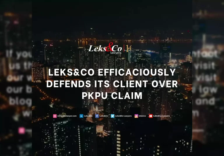 Leks&Co Efficaciously Defends its Client over PKPU Claim