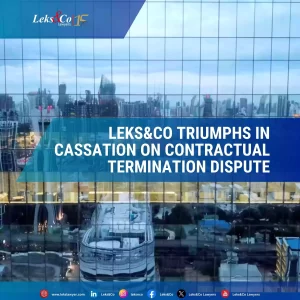 Leks&Co Triumphs in Cassation on Contractual Termination Dispute