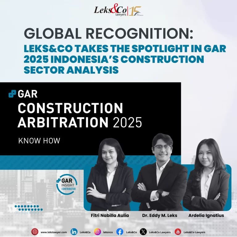 Global Recognition: Leks&Co Takes the Spotlight in GAR 2025 Indonesia’s Construction Sector Analysis