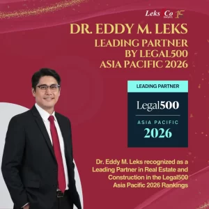 Legal500 Asia Pacific 2026 Recognises Dr. Eddy M. Leks as a Leading Partner in Real Estate and Construction Practice Area