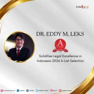 Dr. Eddy M. Leks Solidifies Legal Excellence in Indonesia’s 2026 A-List Selection